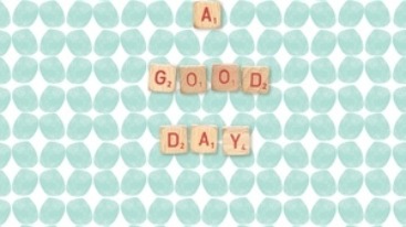 Quote Today is a Good Day